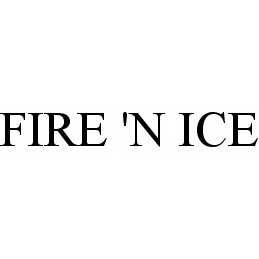  FIRE 'N ICE