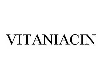 Trademark Logo VITANIACIN