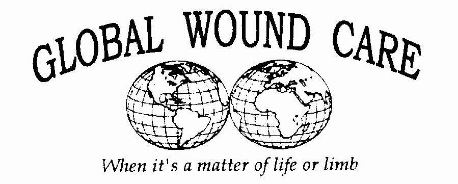  GLOBAL WOUND CARE WHEN IT'S A MATTER OF LIFE OR LIMB