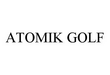 Trademark Logo ATOMIK GOLF
