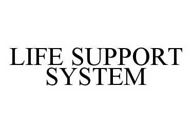  LIFE SUPPORT SYSTEM