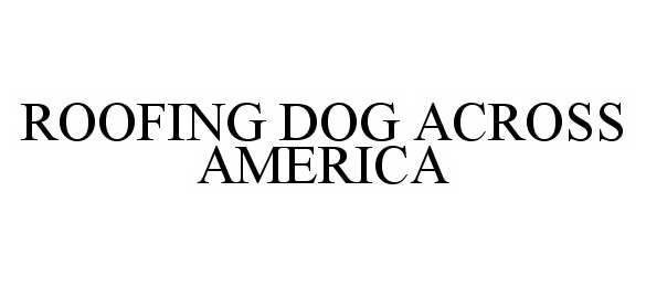  ROOFING DOG ACROSS AMERICA