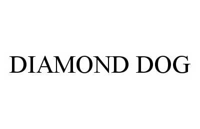 DIAMOND DOG