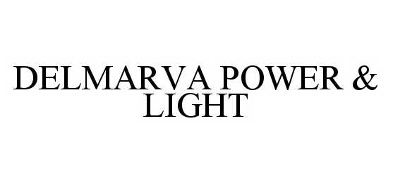  DELMARVA POWER &amp; LIGHT