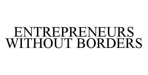  ENTREPRENEURS WITHOUT BORDERS