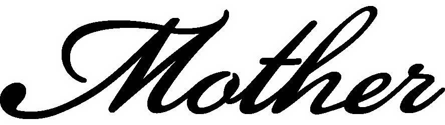 Trademark Logo MOTHER