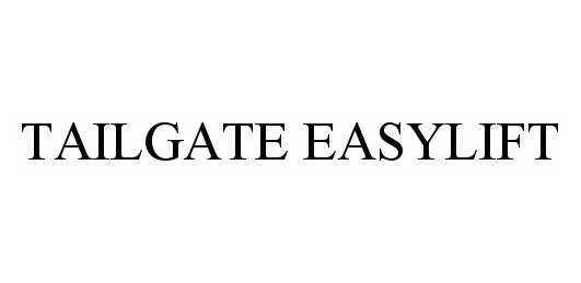 Trademark Logo TAILGATE EASYLIFT