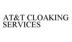  AT&amp;T CLOAKING SERVICES