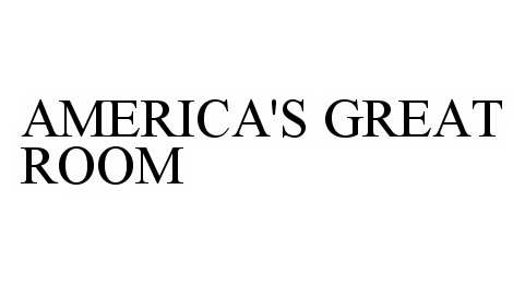 Trademark Logo AMERICA'S GREAT ROOM