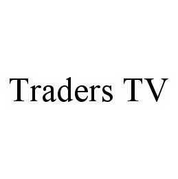 Trademark Logo TRADERS TV