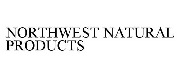 Trademark Logo NORTHWEST NATURAL PRODUCTS