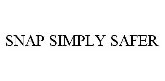 Trademark Logo SNAP SIMPLY SAFER