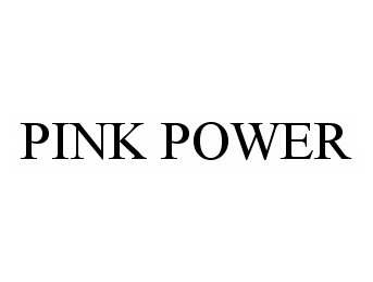 Trademark Logo PINK POWER