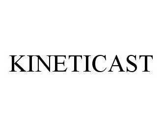 Trademark Logo KINETICAST