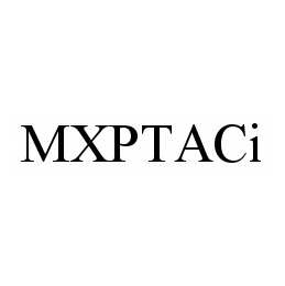  MXPTACI