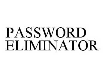 Trademark Logo PASSWORD ELIMINATOR