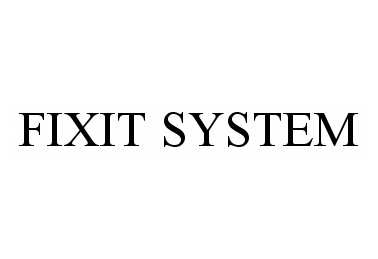  FIXIT SYSTEM