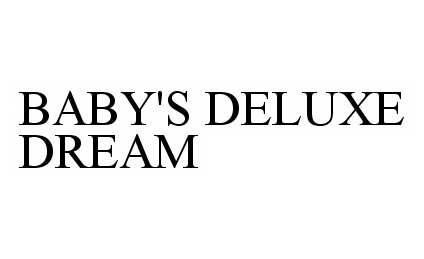  BABY'S DELUXE DREAM