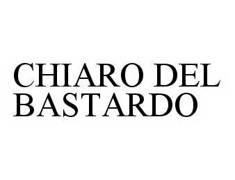 Trademark Logo CHIARO DEL BASTARDO