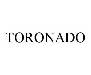 Trademark Logo TORONADO