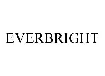 Trademark Logo EVERBRIGHT