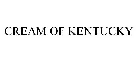 Trademark Logo CREAM OF KENTUCKY