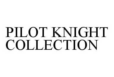  PILOT KNIGHT COLLECTION