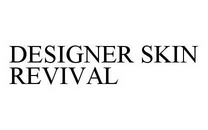 Trademark Logo DESIGNER SKIN REVIVAL