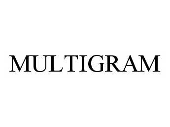  MULTIGRAM