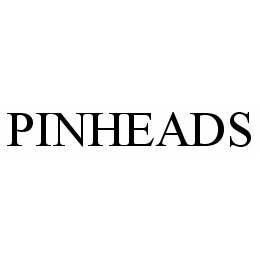  PINHEADS