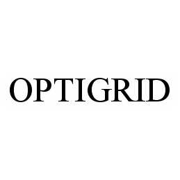 Trademark Logo OPTIGRID