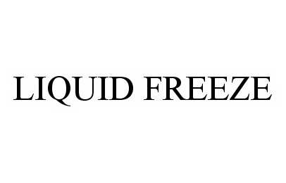 Trademark Logo LIQUID FREEZE