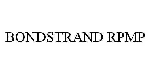 Trademark Logo BONDSTRAND RPMP
