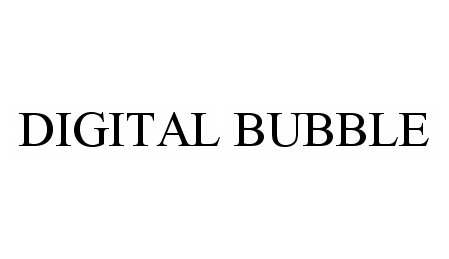 Trademark Logo DIGITAL BUBBLE
