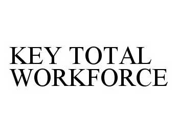 Trademark Logo KEY TOTAL WORKFORCE