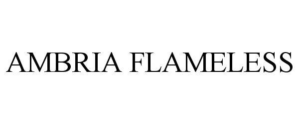  AMBRIA FLAMELESS