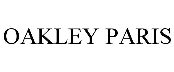 Trademark Logo OAKLEY PARIS