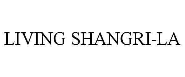  LIVING SHANGRI-LA