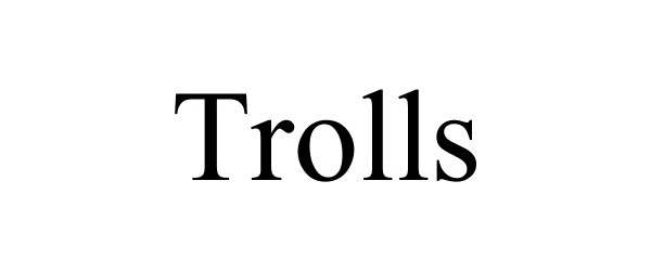 TROLLS