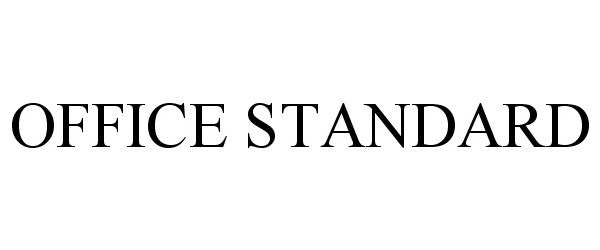 Trademark Logo OFFICE STANDARD