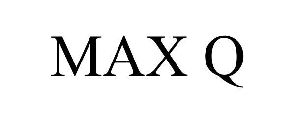 Trademark Logo MAX Q