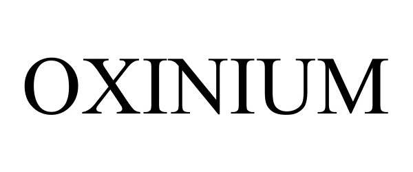 Trademark Logo OXINIUM