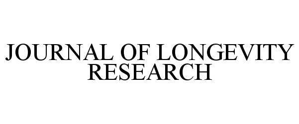 JOURNAL OF LONGEVITY RESEARCH