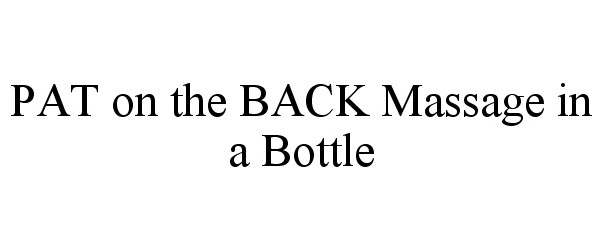  PAT ON THE BACK MASSAGE IN A BOTTLE