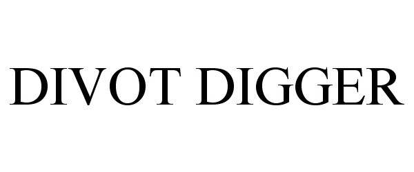 Trademark Logo DIVOT DIGGER