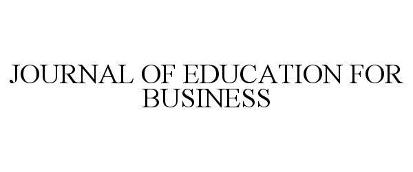 Trademark Logo JOURNAL OF EDUCATION FOR BUSINESS
