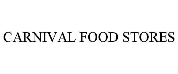 Trademark Logo CARNIVAL FOOD STORES