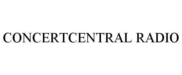 Trademark Logo CONCERTCENTRAL RADIO