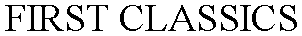 Trademark Logo FIRST CLASSICS
