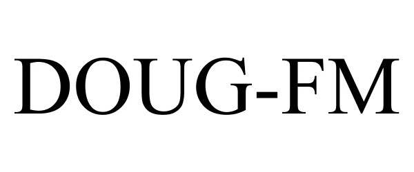 Trademark Logo DOUG-FM